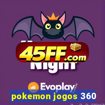 pokemon jogos 360